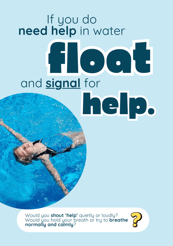 Text: if you need help in water, float and signal for help
